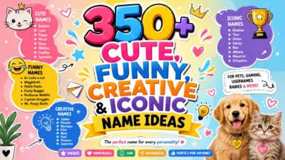 Colorful 1920×1080 banner showcasing 350+ cute, funny, creative, and iconic name ideas with playful typography, cheerful cartoon elements, stars, hearts, and adorable pet illustrations.